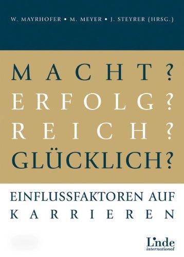 macht? erfolg? reich? glücklich? Einflussfaktoren auf Karrieren