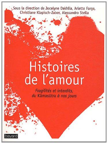 Histoires de l'amour : fragilités et interdits, du Kâmasûtra à nos jours