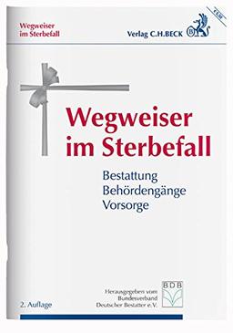 Wegweiser im Sterbefall: Bestattung, Behördengänge, Vorsorge