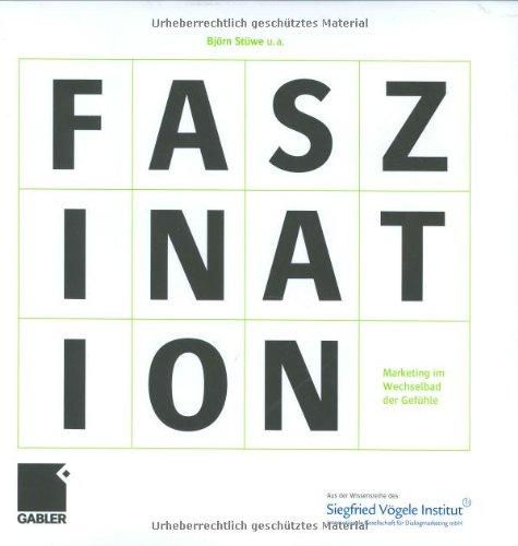 Faszination: Marketing im Wechselbad der Gefühle