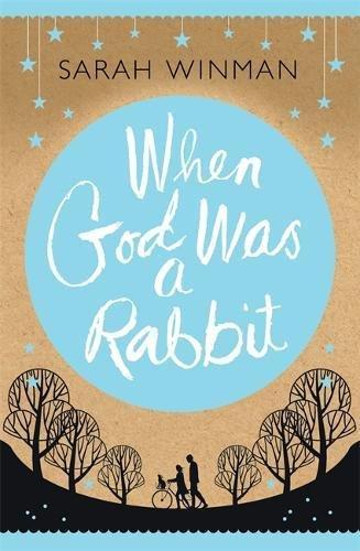 When God was a Rabbit: The Richard and Judy Bestseller