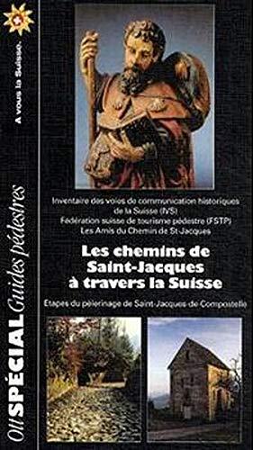 Les chemins de Saint-Jacques à travers la Suisse