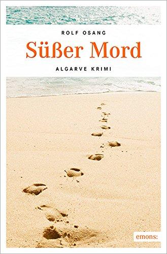 Süßer Mord (Algarve Krimi)