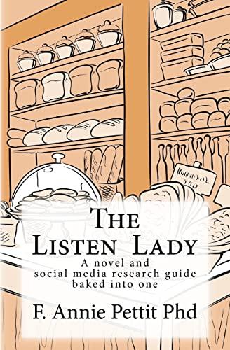 The Listen Lady: A novel and social media research guide baked into one