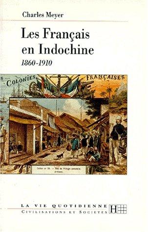 Les Français en Indochine, 1860-1910