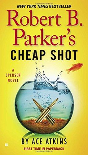 Robert B. Parker's Cheap Shot (Spenser, Band 42)