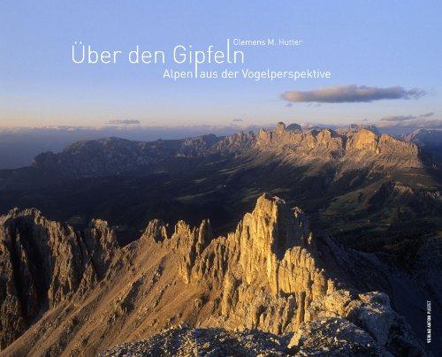 Über den Gipfeln: Alpen aus der Vogelperspektive