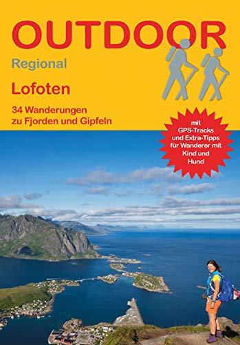 Lofoten 34 Wanderungen zu Fjorden und Gipfeln (Outdoor Regional Wanderführer)