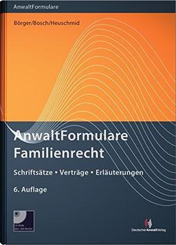 AnwaltFormulare Familienrecht: Schriftsätze - Verträge - Erläuterungen mit CD-ROM