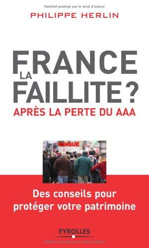 France, la faillite ? : après la perte du AAA