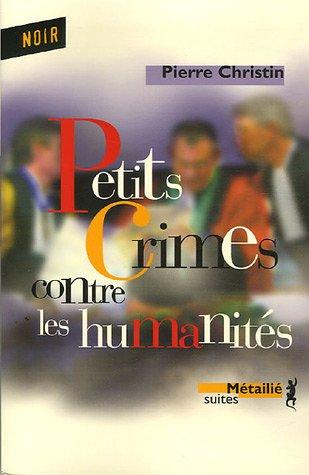 Petits crimes contre les humanités : roman universitaire