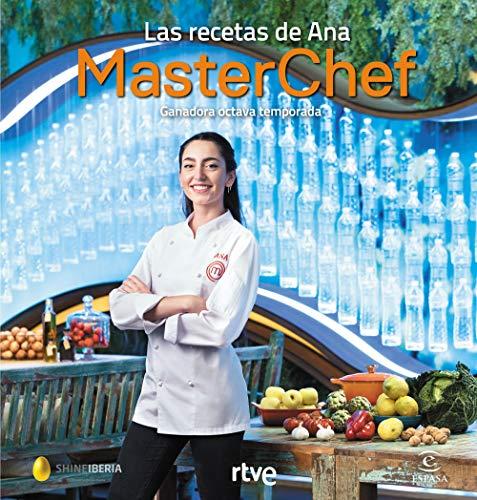 Las recetas de Ana: Ganadora octava temporada. MasterChef (GASTRONOMIA)