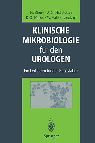 Klinische Mikrobiologie für den Urologen: Ein Leitfaden Für Das Praxislabor (German Edition)