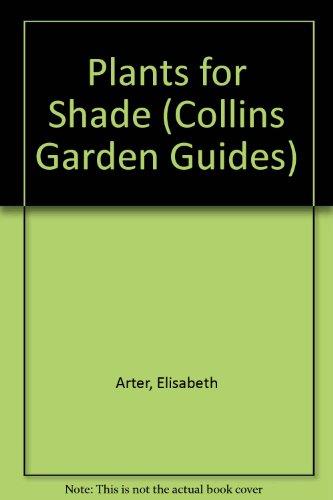 Plants for Shade (Collins Garden Guides)