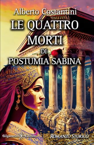 Le quattro morti di Postumia Sabina (ANUNNAKI - Narrativa)