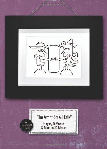 The Art of Small Talk: Because Dating's Not a Science-it's an Art: Because Dating is Not a Science it's an Art (Marriable Series)