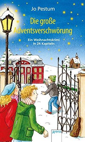 Die große Adventsverschwörung: Ein Weihnachtskrimi in 24 Kapiteln