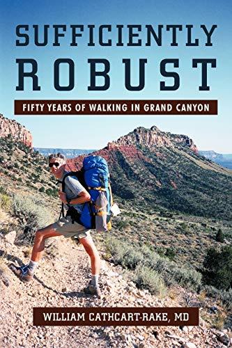 Sufficiently Robust: Fifty Years of Walking in Grand Canyon