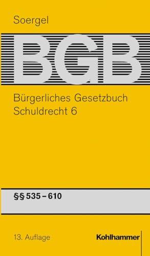 Bürgerliches Gesetzbuch mit Einführungsgesetz und Nebengesetzen (BGB): Band 8, Schuldrecht 6: §§ 535-610 BGB (Bürgerliches Gesetzbuch mit ... Nebengesetzen (BGB): 13. Auflage, 8, Band 8)