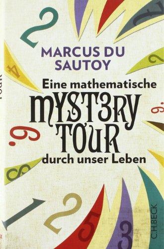 Eine mathematische Mystery Tour durch unser Leben