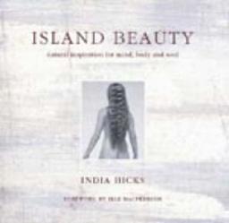 Island Beauty: Natural Inspiration for Mind, Body, and Soul