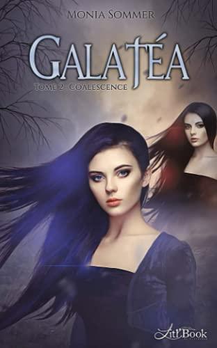 Galatéa, tome 2 : Coalescence