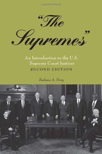 «The Supremes»: An Introduction to the U.S. Supreme Court Justices (Teaching Texts in Law and Politics)