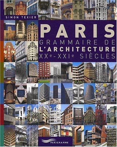 Paris, grammaire de l'architecture, XXe-XXIe siècles