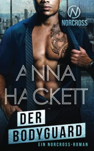 Der Bodyguard: Ein Norcross-Roman (Norcross Security, Band 4)