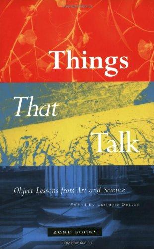 Things That Talk: Object Lessons from Art and Science