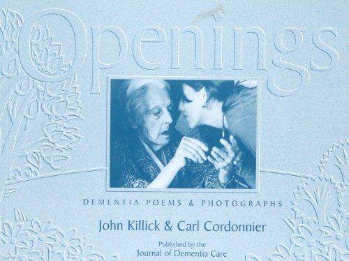 Killick, J: Openings: Dementia Poems and Photographs