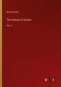 The History of Greece: Vol. II