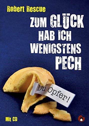 Zum Glück hab ich wenigstens Pech (Edition MundWerk)