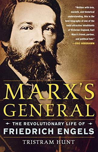 Marx's General: The Revolutionary Life of Friedrich Engels