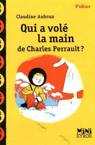 Qui a volé la main de Charles Perrault ?