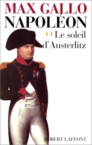 Napoléon. Vol. 2. Le soleil d'Austerlitz