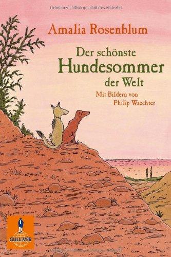 Der schönste Hundesommer der Welt: Roman (Gulliver)