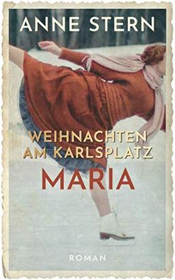 Weihnachten am Karlsplatz: Maria (Die Lichterfelde-Saga, Band 4)