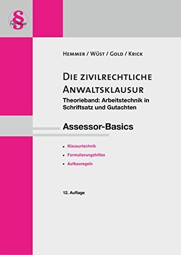 Assessor-Basics zivilrechtliche Anwaltsklausur Teil I - Theorieband (Skript Zivilrecht) (Skripten - Zivilrecht)