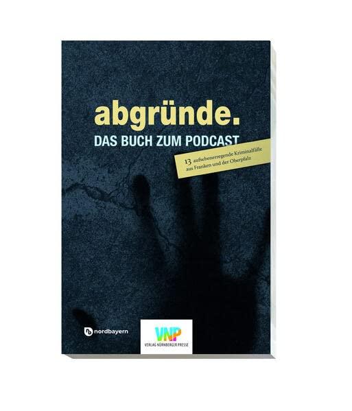 abgründe: Das Buch zum Podcast