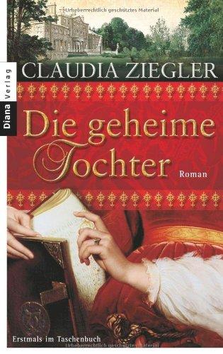 Die geheime Tochter: Roman