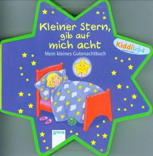 Kleiner Stern, gib auf mich acht: Mein kleines Gutenachtbuch