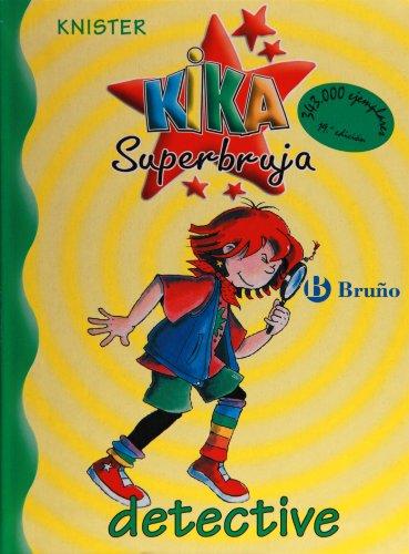 Kika Superbruja, detective (Castellano - Bruño - Knister - Kika Superbruja)