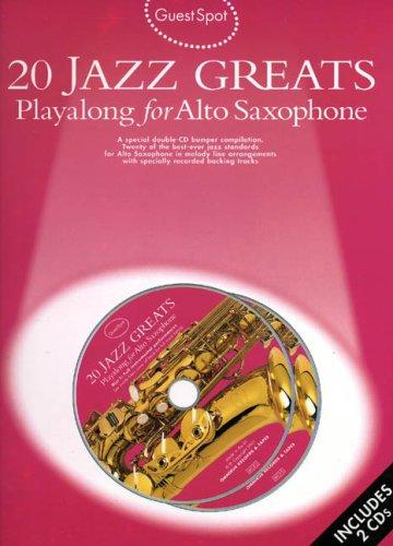 Guest Spot: 20 Jazz Greats: Playalong for Alto Saxophone