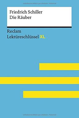 Friedrich Schiller: Die Räuber: Lektüreschlüssel XL (Reclam Lektüreschlüssel XL)