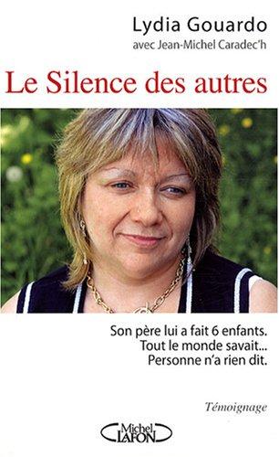 Le silence des autres : son père lui a fait 6 enfants, tout le monde savait... personne n'a rien dit : témoignage