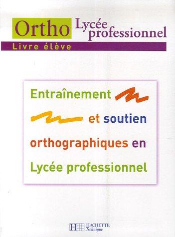 Ortho Lycée professionnel : Livre élève