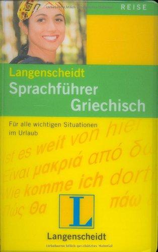 Langenscheidt Sprachführer Griechisch: Für alle wichtigen Situationen auf der Reise: Für alle wichtigen Situationen im Urlaub