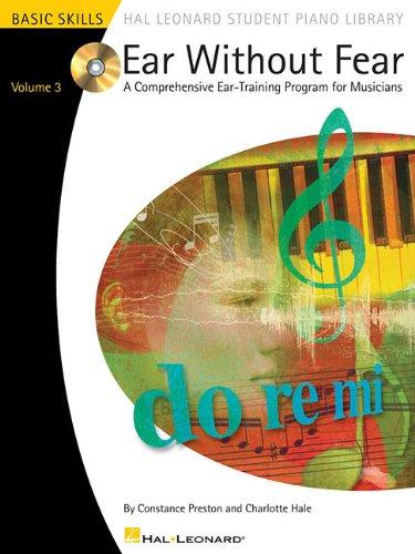 Ear Without Fear A Comprehensive Ear-Training Program For Musicians -