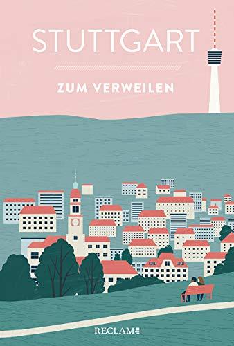 Stuttgart zum Verweilen: Mit Geschichten die Stadt entdecken